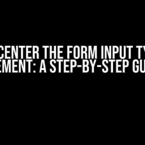 How to Center the Form Input Type=file Element: A Step-by-Step Guide