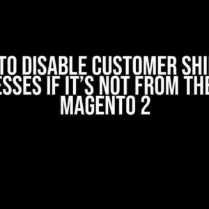 How to Disable Customer Shipping Addresses if it’s Not from the US in Magento 2