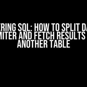 Mastering SQL: How to Split Data by Delimiter and Fetch Results from Another Table